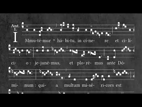 Feria quarta cinerum: Antiphona - Immutemur habitu