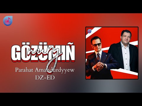 Parahat Amandurdyyew ft DZ-ED - Gozumin Nury [TmRap-HipHop]