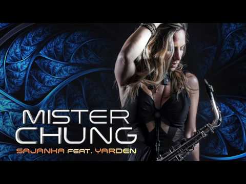 Sajanka Feat. Yarden - Mister Chung