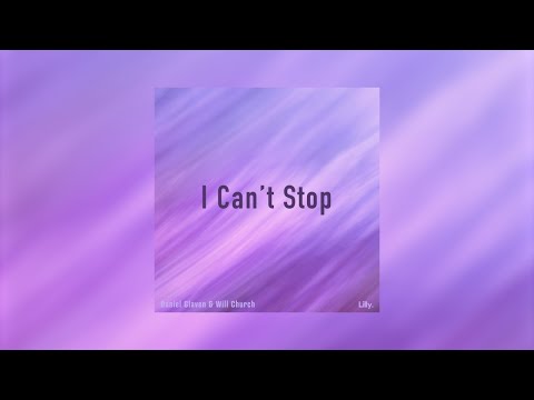 Daniel Glaven & Will Church - I Can't Stop