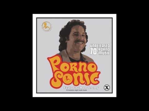Pornosonic--Unreleased 70's Porno Music (Full Album)
