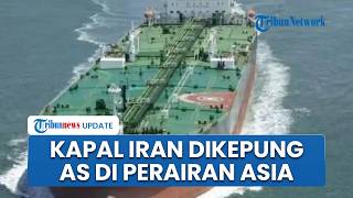 Konflik AS Meluas di Asia, Militer Cegat 3 Kapal Tanker Iran di Perairan Malaysia hingga Sri Lanka