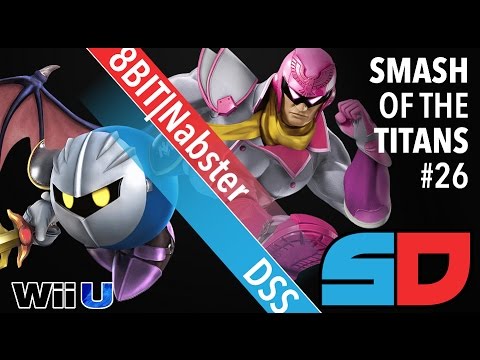 Smash of the Titans #26 - Winner Quarters: DSS (Meta Knight/C. Falcon) vs 8BIT|Nabster (C. Falcon)