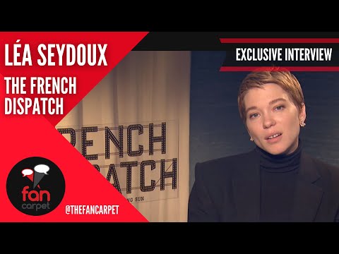 EXCLUSIVE Interview: Léa Seydoux | The French Dispatch
