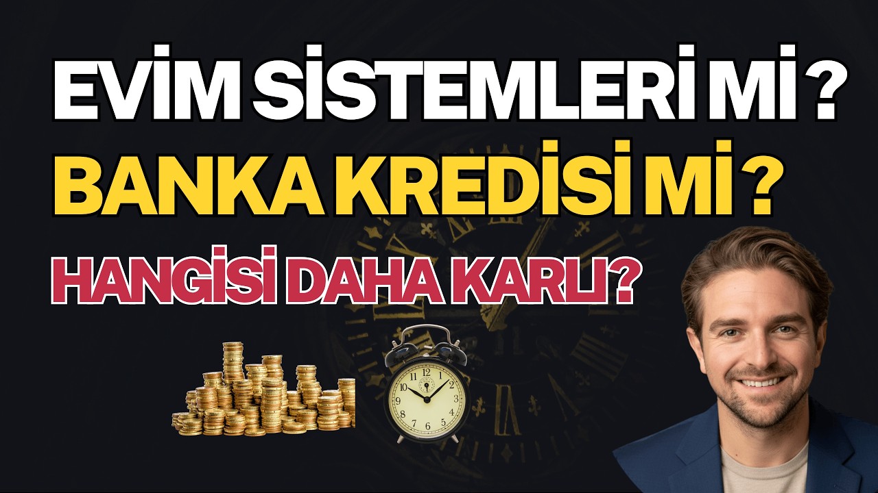 Evim Sistemleri mi Banka Kredisi mi? Hangisi Daha Karlı?
