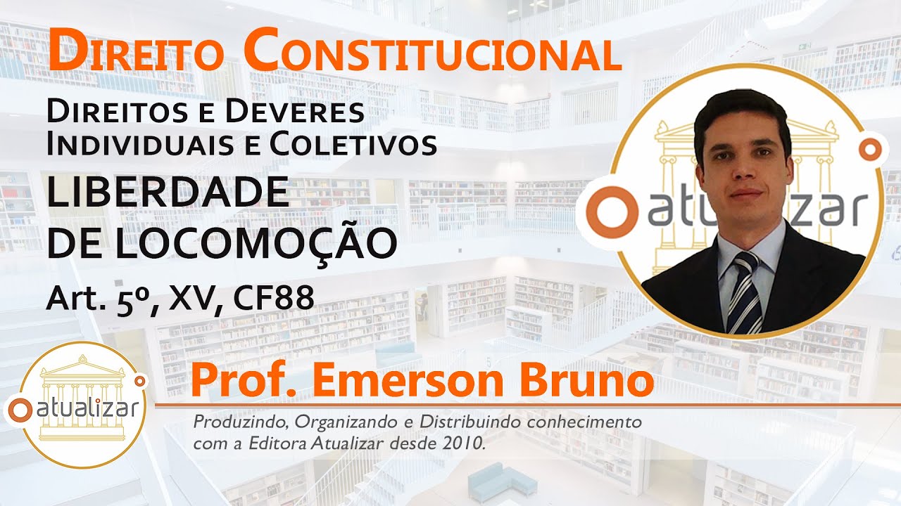 CF88 - Art. 5º, XV (Liberdade de Locomoção)