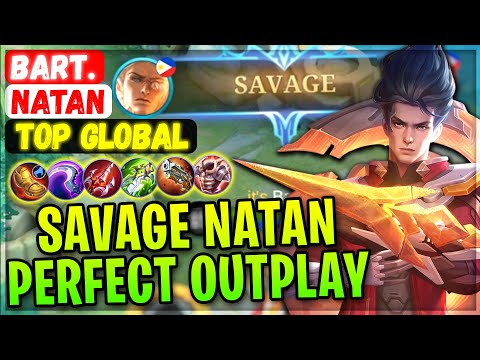 SAVAGE NATAN PERFECT OUTPLAY [ Top Global Natan ] BarT. - Mobile Legends Gameplay And Build.