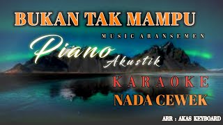 Download lagu BUKAN TAK MAMPU || KARAOKE [ Music aransemen ] Akas studio mp3