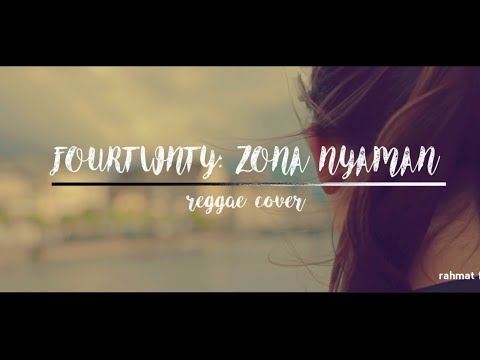FOURTWNTY: ZONA NYAMAN REGGAE COVER BY SMVLL
