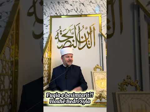 Fuqia e besimtarit?!-Hoxhë Bedri Syla