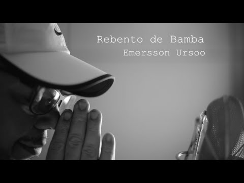 Rebento de Bamba - Emersson Ursoo - (Clipe oficial)