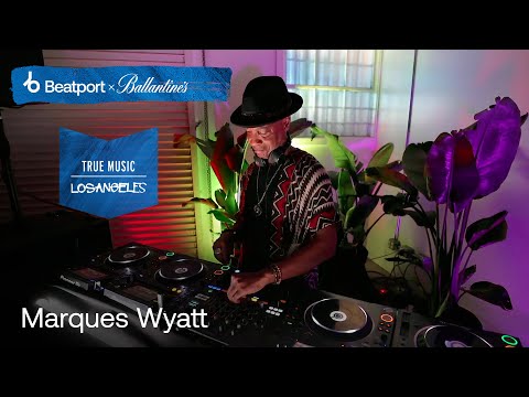 Marques Wyatt | Beatport x Ballantine's True Music: Los Angeles |  @beatport   Live