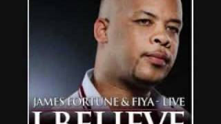 I Believe - James Fortune &amp; Fiya LYRICS.wmv
