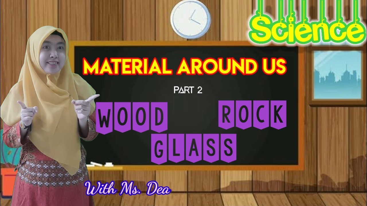 SCIENCE CAMBRIDGE | Materials Around Us Part 2 (Wood, Glass and Rock) | Grade 1