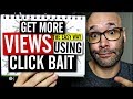 Easy Way to Get Views on YouTube Using Clickbait Easy Way to Get Views on YouTube Using Clickbait