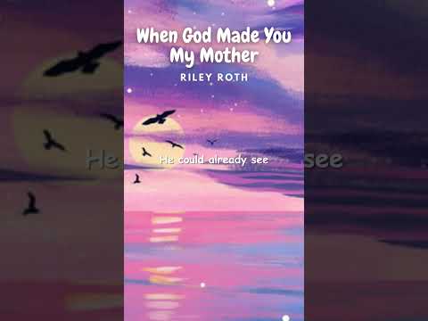 Riley Roth - When God Made You My Mother #shorts