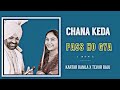 Hogi Fail Mai + 2 Ch Chana - Kartar Ramla X Tejvir Raju X ( Chana Keda Pass Ho Gya )