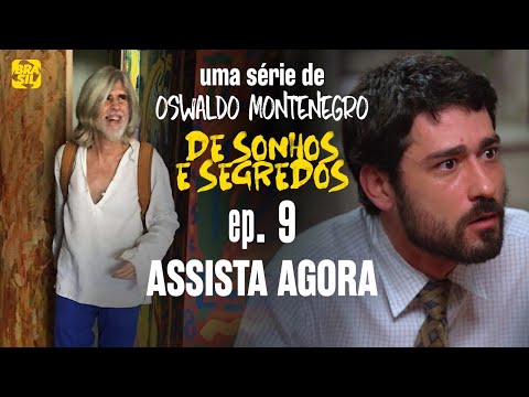 De Sonhos e Segredos - EP09 Temporada 1: Permissão para Passar | Série de Oswaldo Montenegro