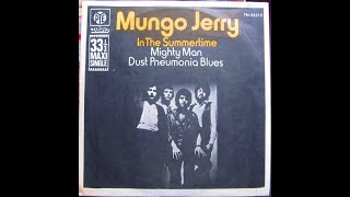 MUNGO JERRY   - DUST PNEUMONIA BLUES    - 1970