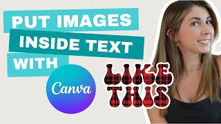 How To Place Images Inside Text With Canva (Clipping Mask With Canva!)