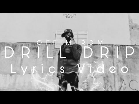 Offim RDM - Drill Drip (Lyrics Video)