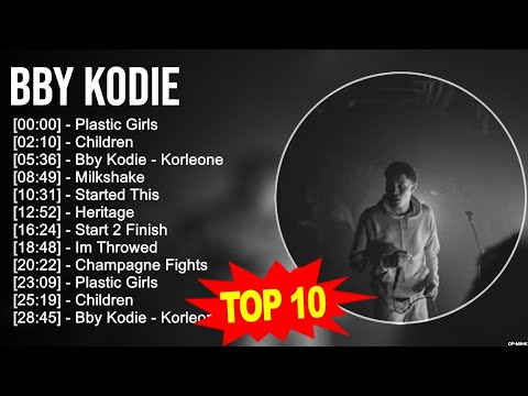 B B Y K o d i e 2023 MIX ~ Top 10 Best Songs ~ Greatest Hits ~ Full Album