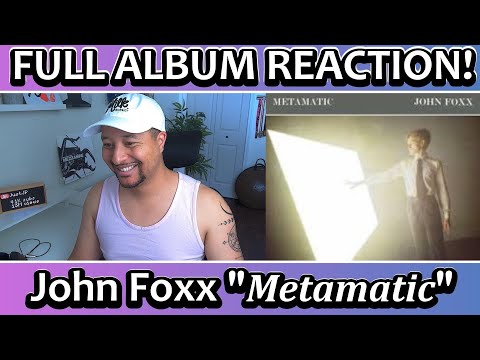 John Foxx- Metamatic FULL ALBUM REACTION AND REVIEW