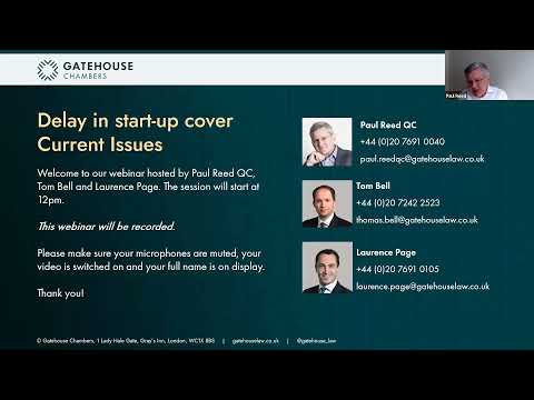 Construction All Risks Webinar: Delay in start-up cover issues