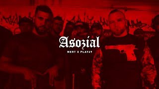 Mert ft. PLAY69 - ASOZIAL (prod. by MUKOBEATZ)
