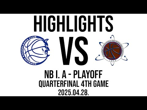 Sopron KC - Atomerőmű SE - NB I. A - PLAYOFF QF - 4th Game - Highlights