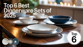 **Best Dinnerware Sets for Every Style & Occasion | Top 6 Picks for 2025**
