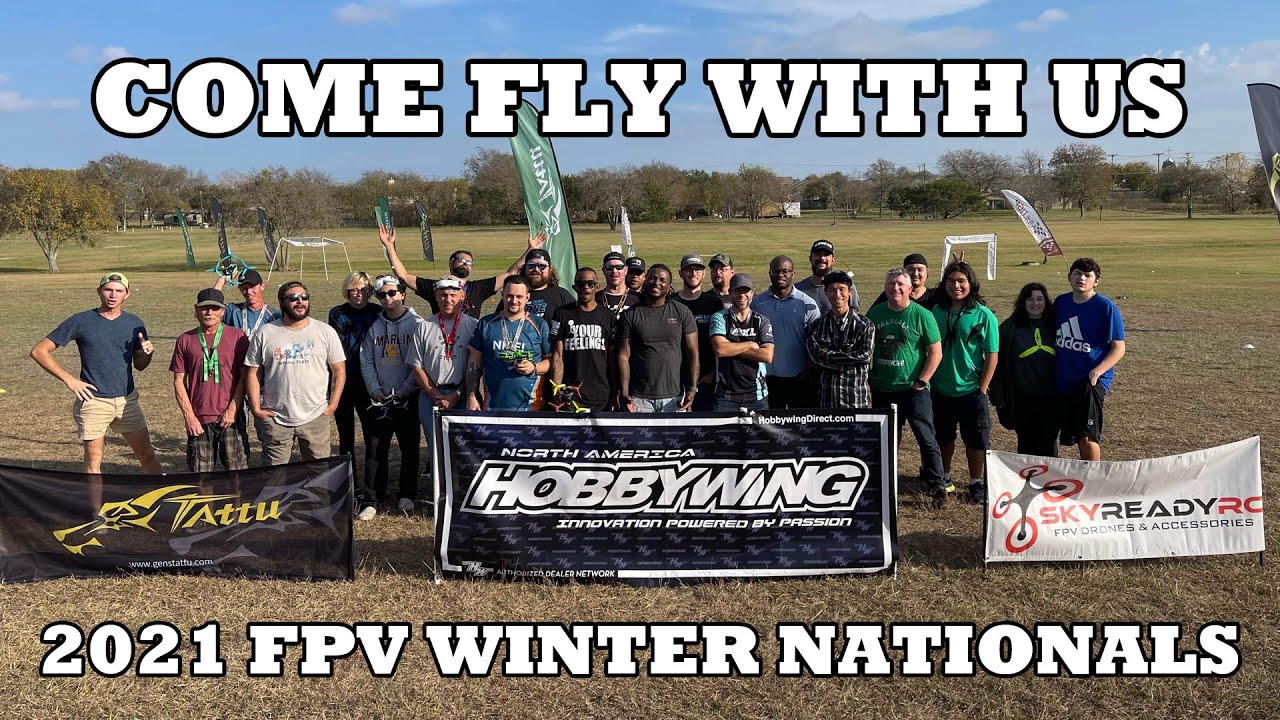 Come Fly With Us - The 2021 FPV Winter Nationals