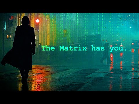 The Matrix has you...