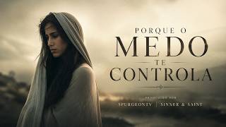 Porque o Medo te Controla | Josemar Bessa | Sinner & Saint