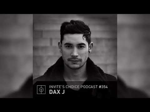 Invite's Choice Podcast 354 - Dax J