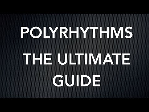 Polyrhythms. The Ultimate Guide!