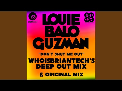 Don’t Shut Me Out (Louie Balo Guzman MIX)
