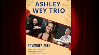 Ashley Wey Trio - Nov. 29, 2025