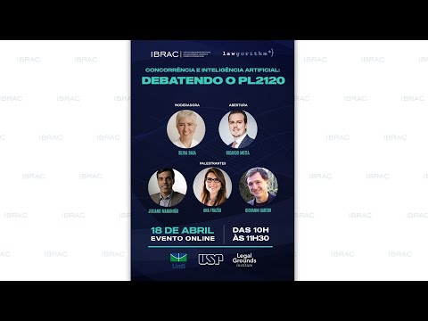 Concorrência e Inteligência Artificial: debate o PL2120 - 18.04.2022