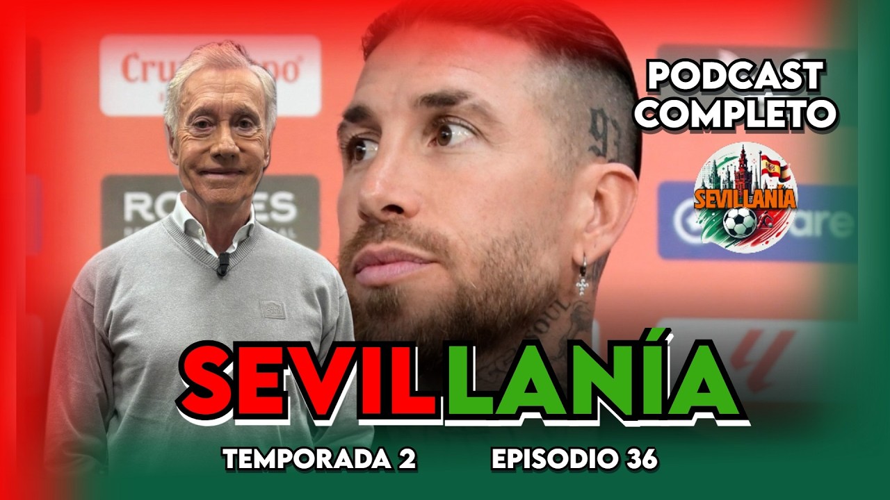 🚨 SEMANA CLAVE PARA LA VENTA DEL SEVILLA | 'SEVILLANÍA' EP. 36