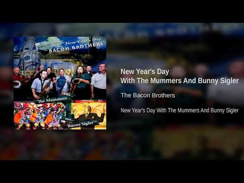 The Bacon Brothers - New Year's Day With The Mummers And Bunny Sigler - (Single)
