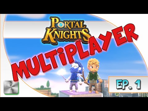 Portal Knights Multiplayer - Ep 1 - Portal Knights Co-op Gameplay / Portal Knights Let's Play
