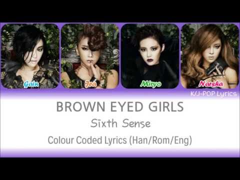 Brown Eyed Girls (브라운아이드걸스) - Sixth Sense (식스 센스) Colour Coded Lyrics (Han/Rom/Eng)