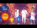 Vishal ने नाच नाच के किया Nachiket और Shanmukha के साथ Perform | Indian Idol |