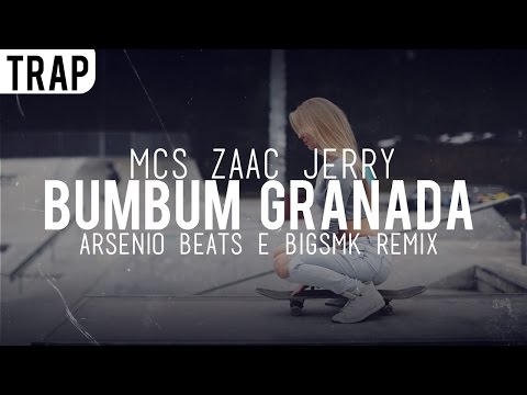 MCs Zaac Jerry - Bumbum Granada (Arsenio Beats & BIGSMK Remix)