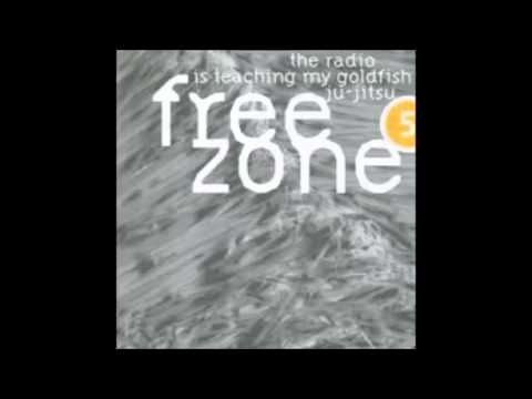 FREEZONE 5-The Radio Is Teaching My Goldfish Ju-Jitsu- Cd2