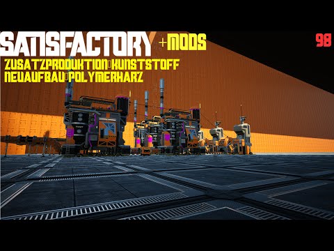 98. Satisfactory - Zuatzproduktion Kunststoff, Polymerharz Neuaufbau