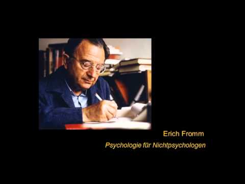 , title : 'Erich Fromm - Psychologie für Nichtpsychologen (Vortrag) 1/2'