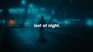 Download lagu lost at night. mp3