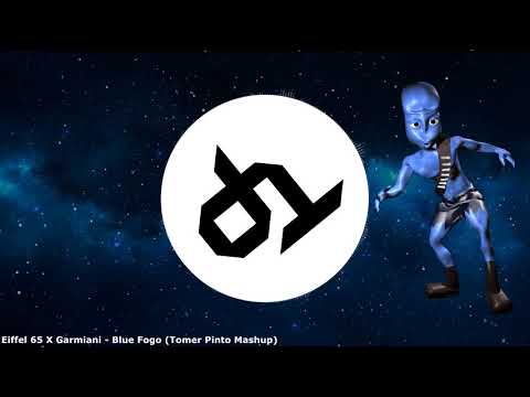 Eiffel 65 X Garmiani - Blue Fogo (Tomer Pinto Mashup)